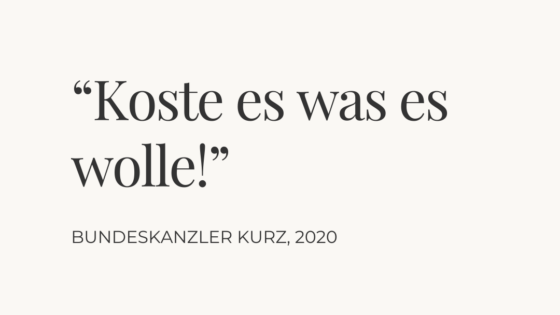 Türkis-Grün in Zitaten: Koste es was es wolle!